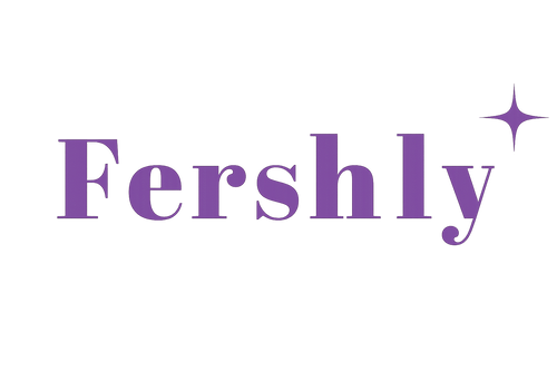 fershly